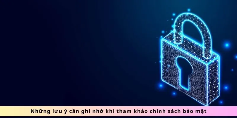 Những lưu ý cần nhớ